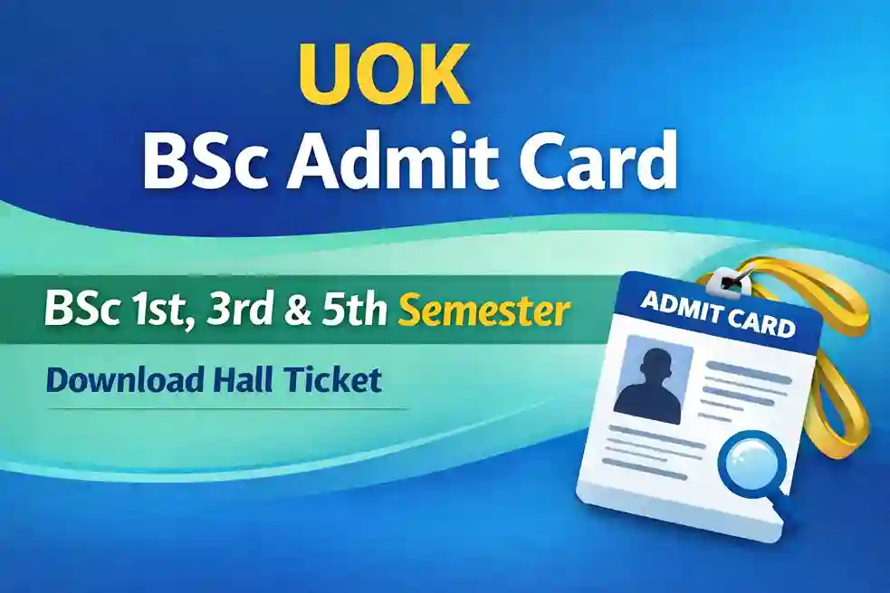 UOK BSc Admit Card 2026 – 1st, 3rd and 5th Semester Released